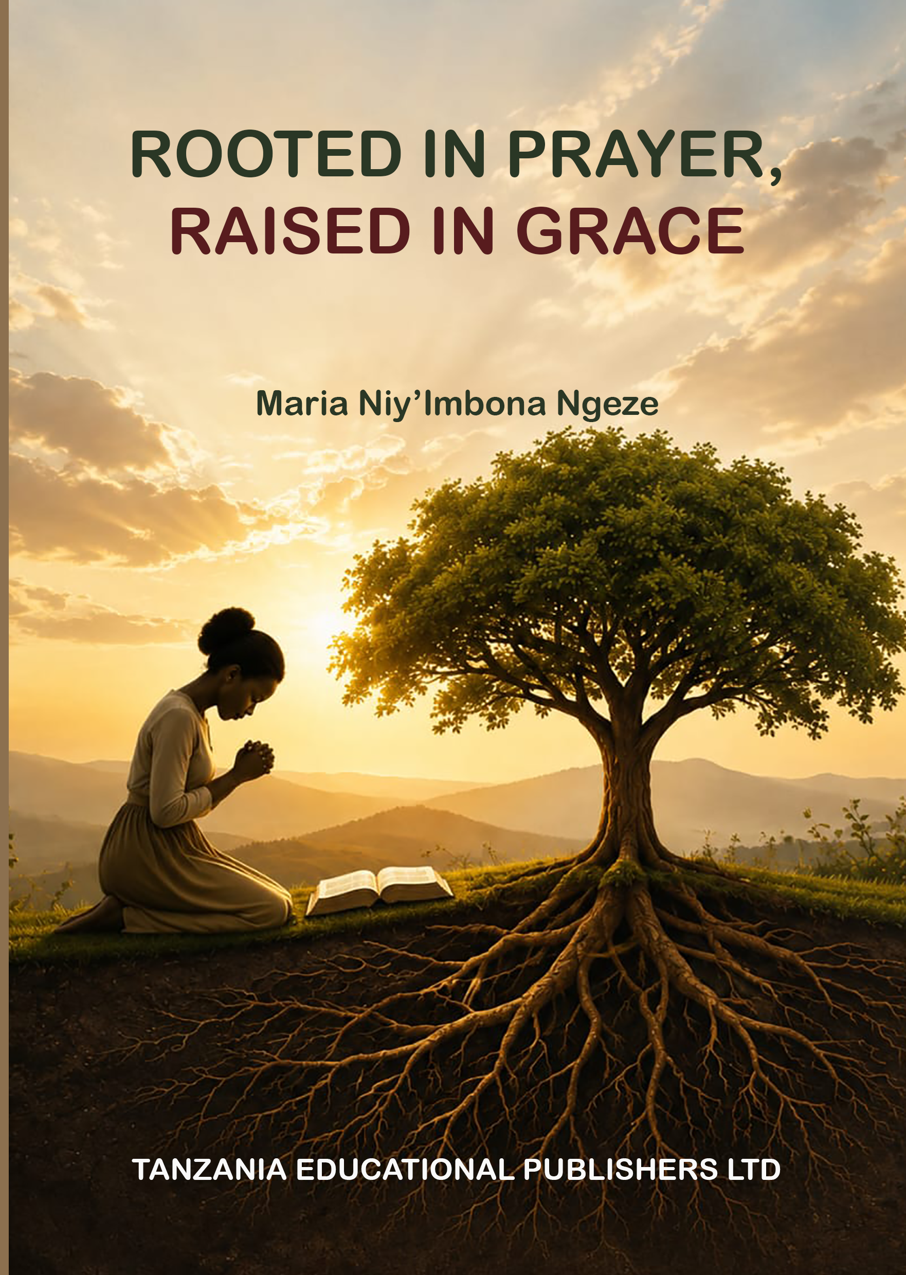 ROOTED IN PRAYER, RAISED IN GRACE